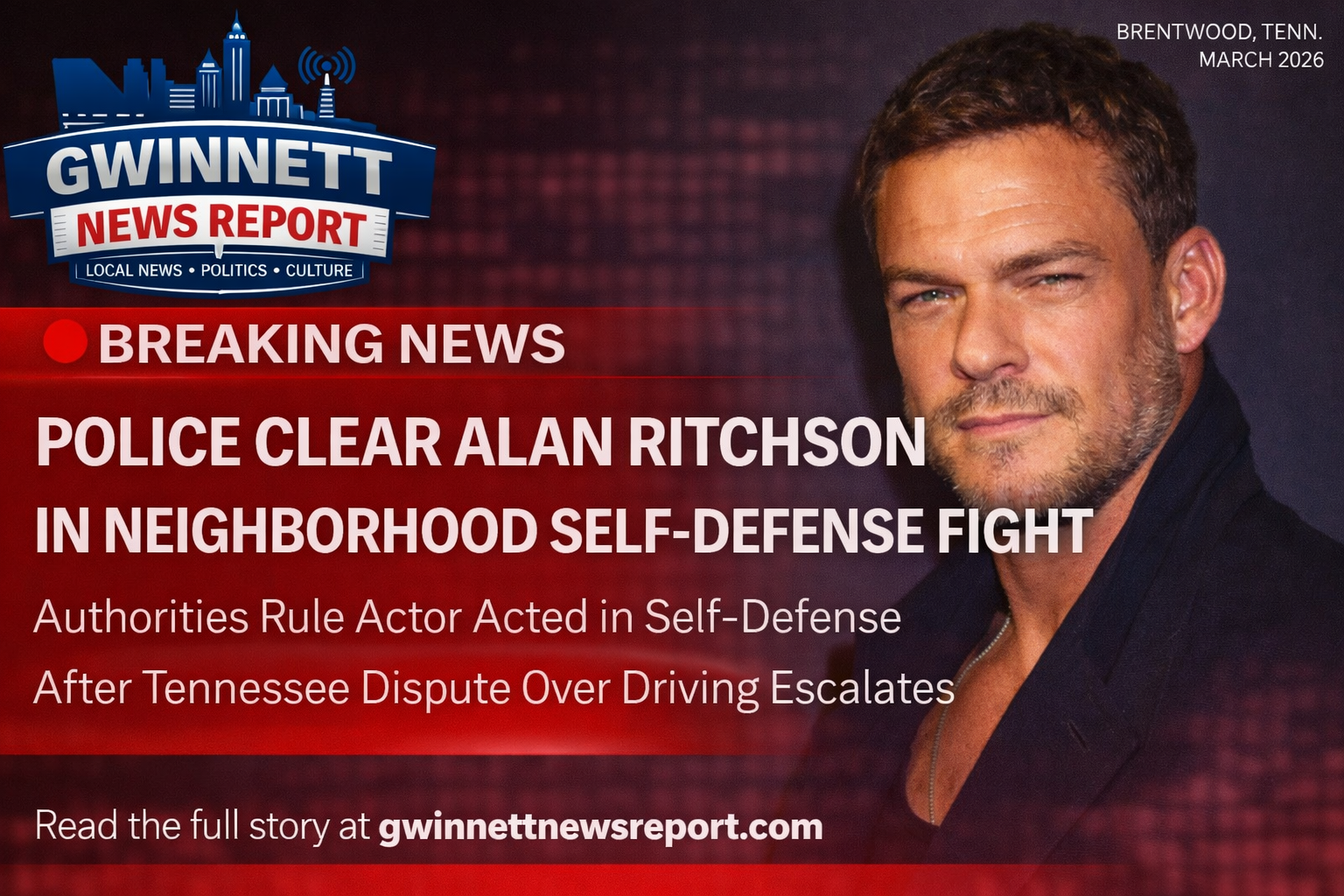Police Clear Alan Ritchson in Neighborhood Self-Defense Fight
