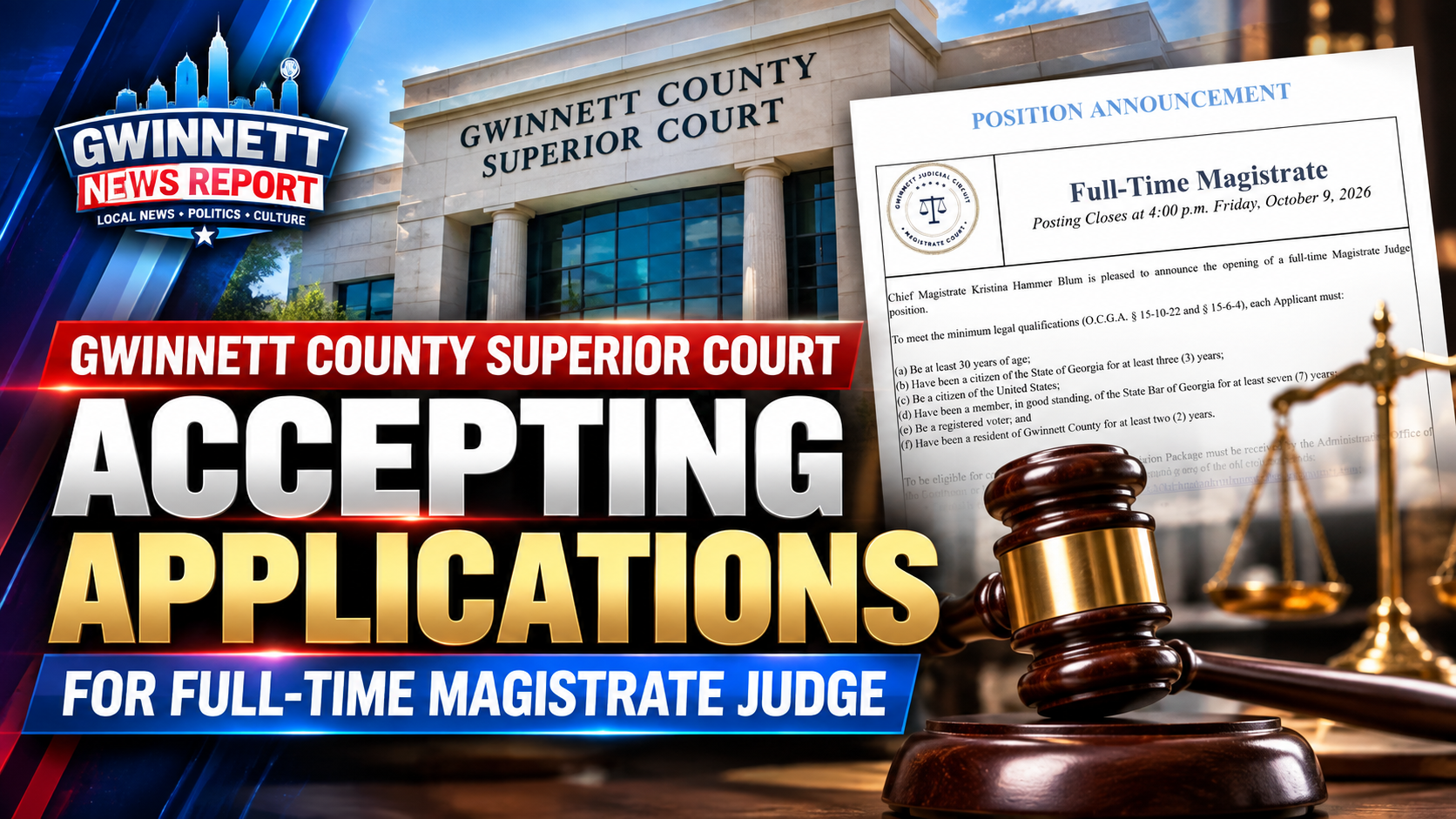 Gwinnett County Superior Court is accepting applications for a full-time Magistrate Judge position, with the application deadline set for 4 p.m. Friday, Oct. 9, 2026. The position announcement was issued by the Gwinnett Judicial Circuit. Photo/Graphic: Gwinnett News Report Source: Gwinnett County Superior Court / Gwinnett Judicial Circuit